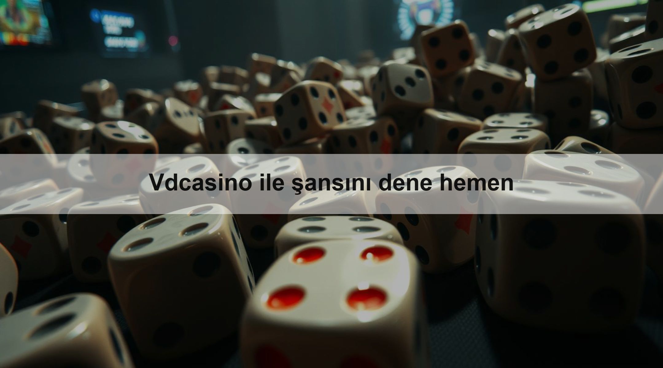 Vdcasino ile şansını dene hemen 1 Vdcasino ile şansını dene hemen
